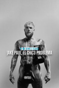 VER Al descubierto: Jake Paul, el chico problema Online Gratis HD