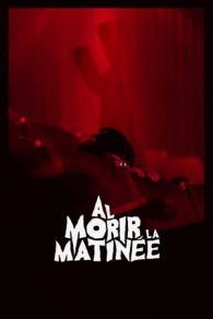 VER Al morir la matinée Online Gratis HD