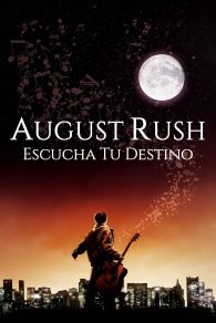 VER August Rush: Escucha tu destino Online Gratis HD