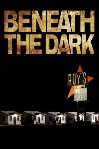 VER Beneath the Dark Online Gratis HD