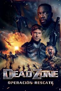 VER Dead Zone: Operación Rescate Online Gratis HD