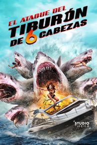 VER El ataque del tiburón de seis cabezas Online Gratis HD