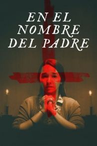 VER En el Nombre del Padre (2020) Online Gratis HD