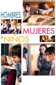 VER Hombres, mujeres y niños Online Gratis HD