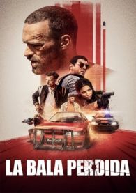 VER La bala perdida (2020) Online Gratis HD