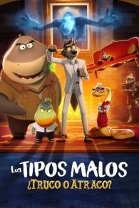 VER Los tipos malos: ¿Truco o atraco? Online Gratis HD