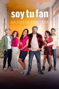 VER Soy tu fan. La fiesta continua Online Gratis HD