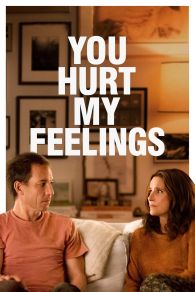 VER You Hurt My Feelings Online Gratis HD